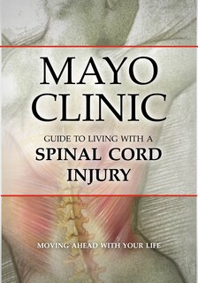Front cover_Mayo Clinic Guide to Living With a Spinal Cord Injury
