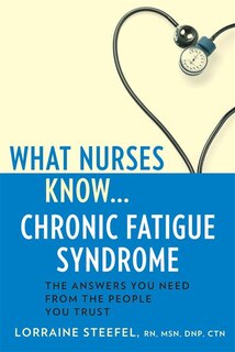 Front cover_What Nurses Know...chronic Fatigue Syndrome