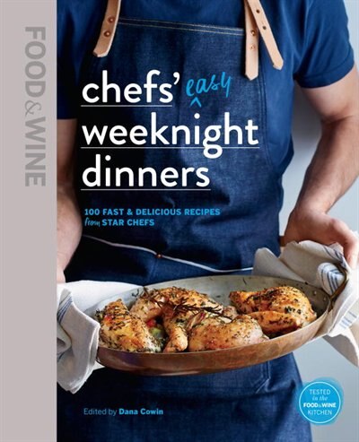 Front cover_Food & Wine: Chefs' Easy Weeknight Dinners