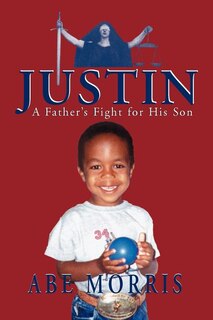 Front cover_JUSTIN, A Father's Fight for His Son