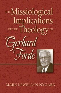Couverture_The Missiological Implications of the Theology of Gerhard Forde