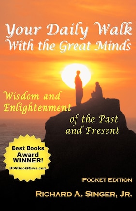 Your Daily Walk with The Great Minds: Wisdom and Enlightenment of the Past and Present (Pocket Edition)