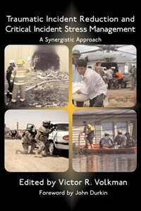 Front cover_Traumatic Incident Reduction and Critical Incident Stress Management