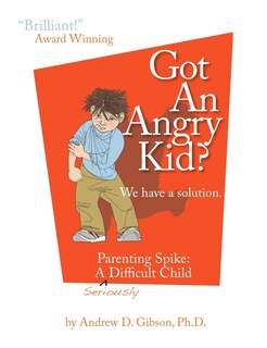 Couverture_Got An Angry Kid? Parenting Spike