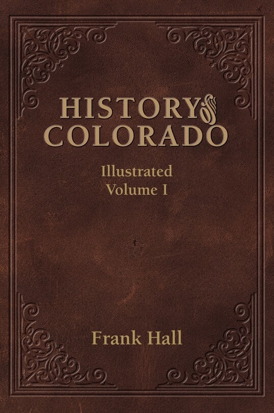 Couverture_History of the State of Colorado - Vol. I