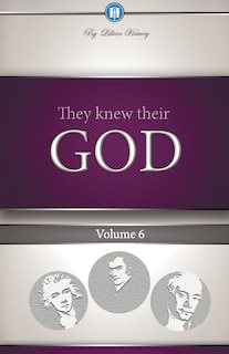 Front cover_They Knew Their God Volume 6