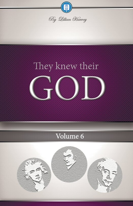 Front cover_They Knew Their God Volume 6