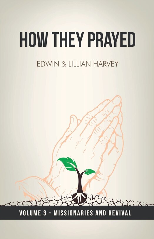 Couverture_How They Prayed Vol 3 Missionaries and Revival