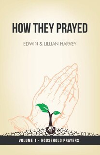 Couverture_How They Prayed Vol 1 Household Prayers