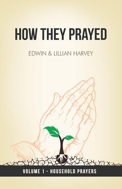 Couverture_How They Prayed Vol 1 Household Prayers