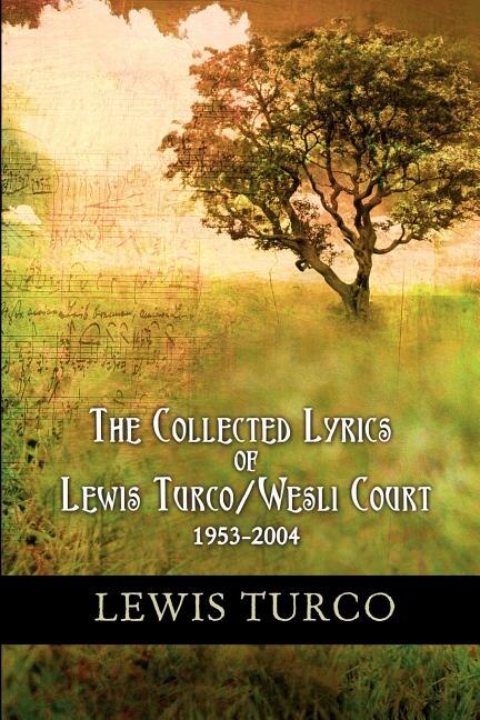 Couverture_The Collected Lyrics of Lewis Turco / Wesli Court