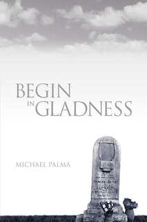 Begin in Gladness