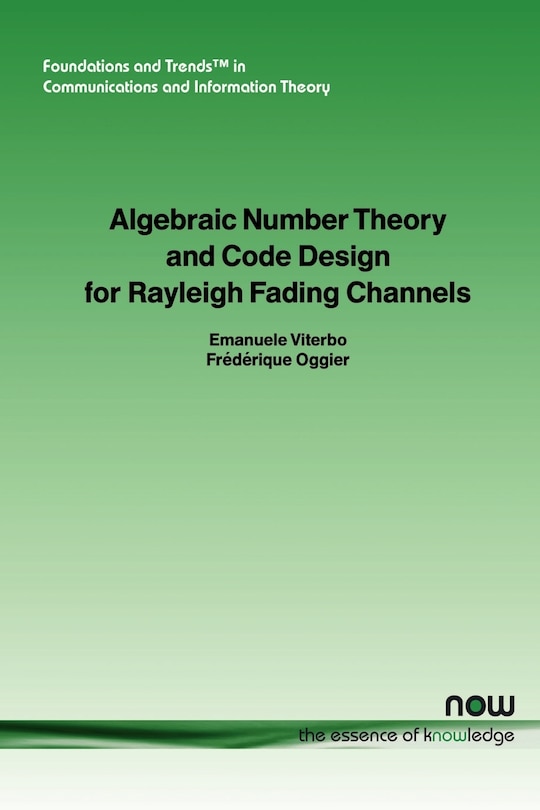 Front cover_Algebraic Number Theory and Code Design for Rayleigh Fading Channels