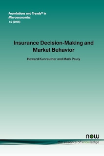 Front cover_Insurance Decision Making And Market Behavior