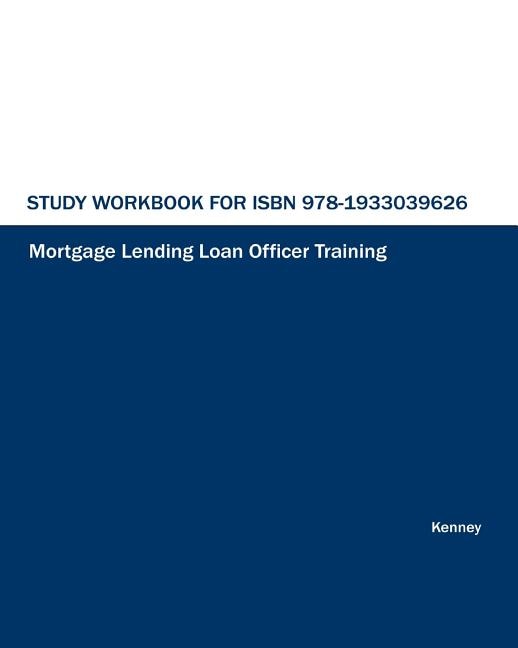 Front cover_Study Workbook for ISBN 978-1933039626 Mortgage Lending Loan Officer Training