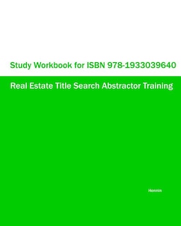 Couverture_Study Workbook for ISBN 978-1933039640 Real Estate Title Search Abstractor Training