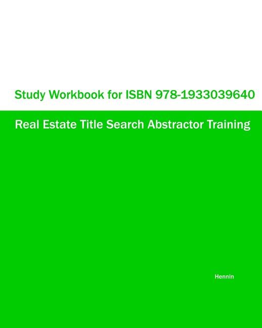 Couverture_Study Workbook for ISBN 978-1933039640 Real Estate Title Search Abstractor Training