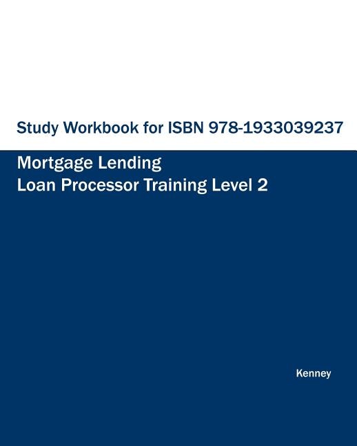 Front cover_Study Workbook for ISBN 978-1933039237 Mortgage Lending Loan Processor Training