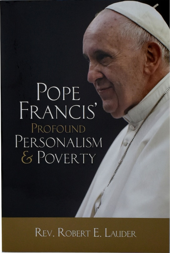 Front cover_Pope Francis' Profound Personalism & Poverty