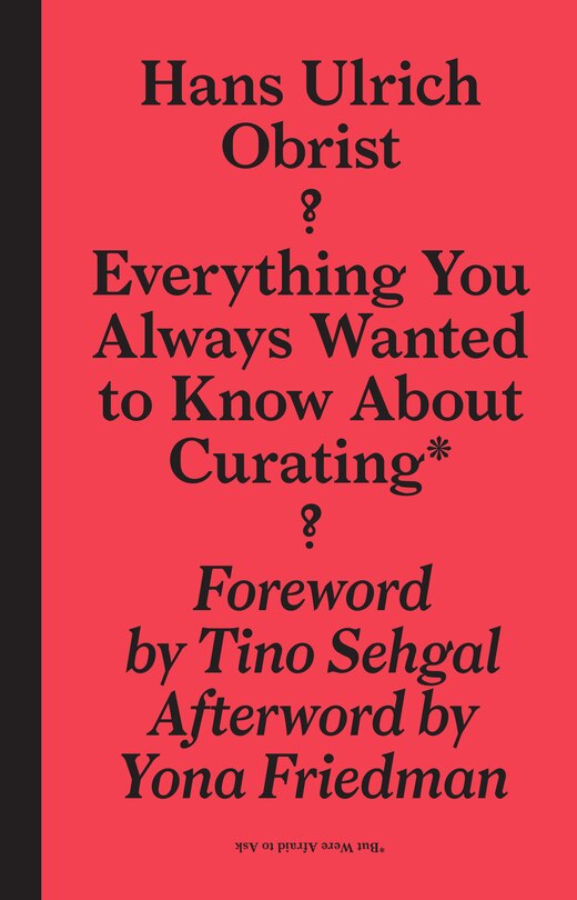 Couverture_Everything You Always Wanted To Know About Curating*