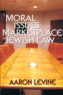 Front cover_Moral Issues of the Marketplace in Jewish Law
