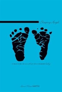 Front cover_Sleeping Angel: A True Story Of A Mother Of A Stillborn Baby