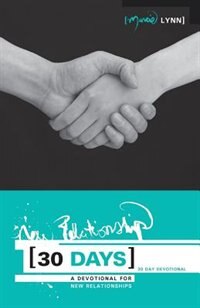 Front cover_30 Days: A Devotional For New Relationships
