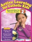 Couverture_active Learning For Catholic Kids, Volume 2: Reproducibles For Primary Grades [with Cdrom] (active Learning Primary Vol 2)