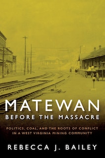 Front cover_MATEWAN BEFORE THE MASSACRE