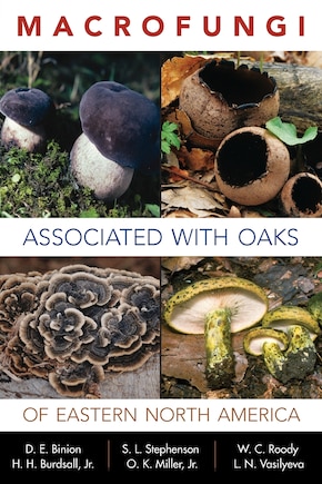 MACROFUNGI ASSOCIATED WITH OAKS OF EASTERN NORTH AMERICA