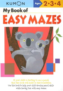 Front cover_My Book Of Easy Mazes: Ages 2-3-4