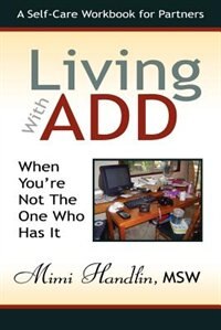 Couverture_Living with Add When You're Not the One Who Has It