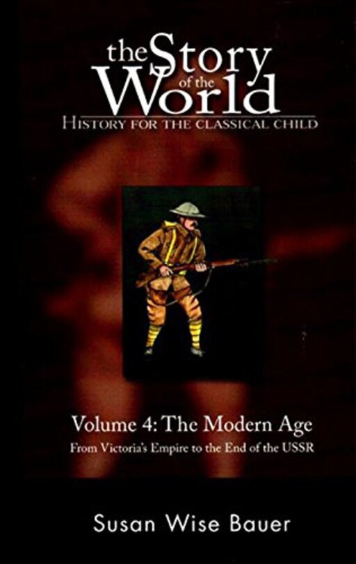 Front cover_Story Of The World Volume Four Modern Age Unabridged Compact Disc