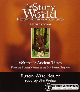 Couverture_Story Of The World Volume One Ancient Times Revised Edition Unabr