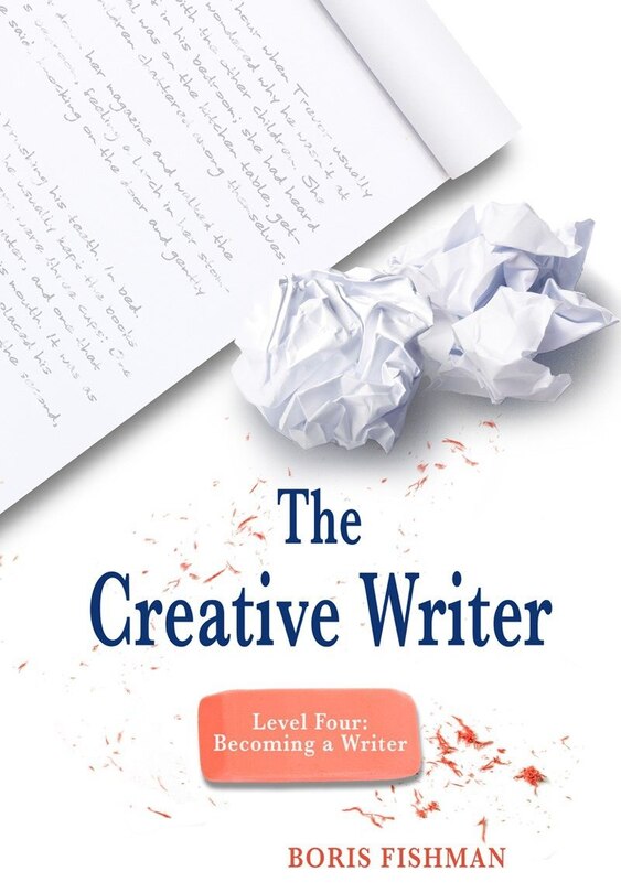 Front cover_The Creative Writer Level Four: Becoming A Writer