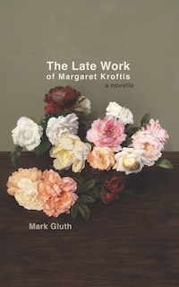 Couverture_The Late Work of Margaret Kroftis