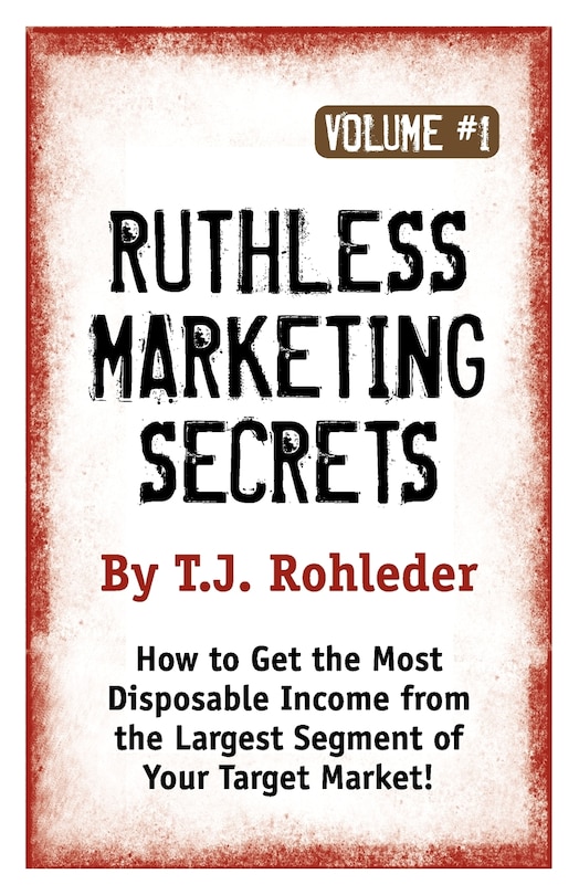 Front cover_Ruthless Marketing Secrets, Vol. 1