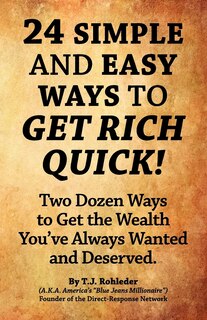 Front cover_24 Simple And Easy Ways To Get Rich Quick!