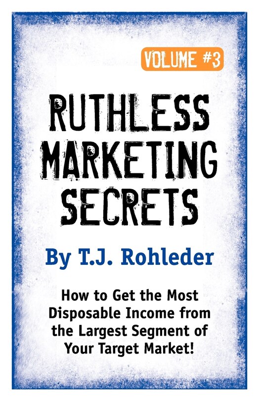 Front cover_Ruthless Marketing Secrets, Vol. 3
