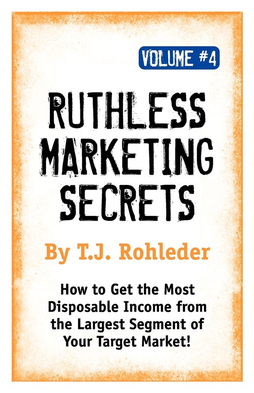 Front cover_Ruthless Marketing Secrets, Vol. 4