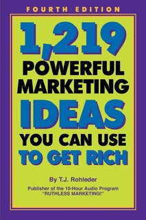 Front cover_1,219 Powerful Marketing Ideas You Can Use to Get Rich
