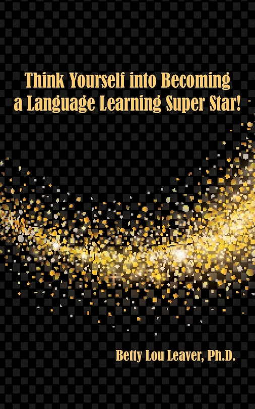 Front cover_Think Yourself into Becoming a Language Learning Superstar