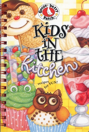 Kids in the Kitchen Cookbook: Recipes for Fun