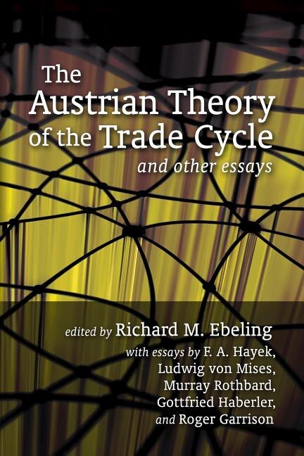 Couverture_The Austrian Theory of the Trade Cycle and Other Essays