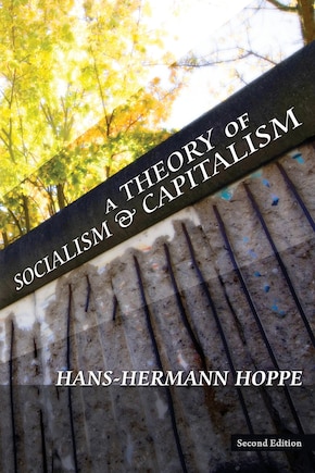 A Theory of Socialism and Capitalism