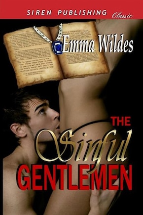 The Sinful Gentlemen [the Manuscript: Midnight Without A Moon] (siren Publishing Classic)