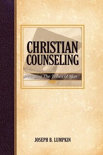 Front cover_Christian Counseling; Healing The Tribes Of Man