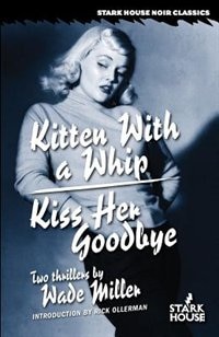 Front cover_Kitten With a Whip / Kiss Her Goodbye