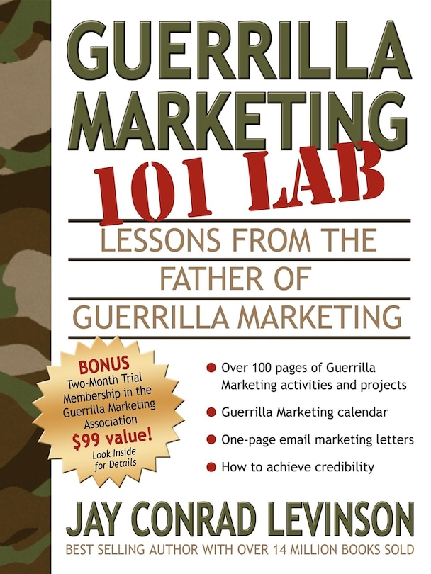 Guerrilla Marketing 101 Lab: Lessons From The Father Of Guerrilla Marketing