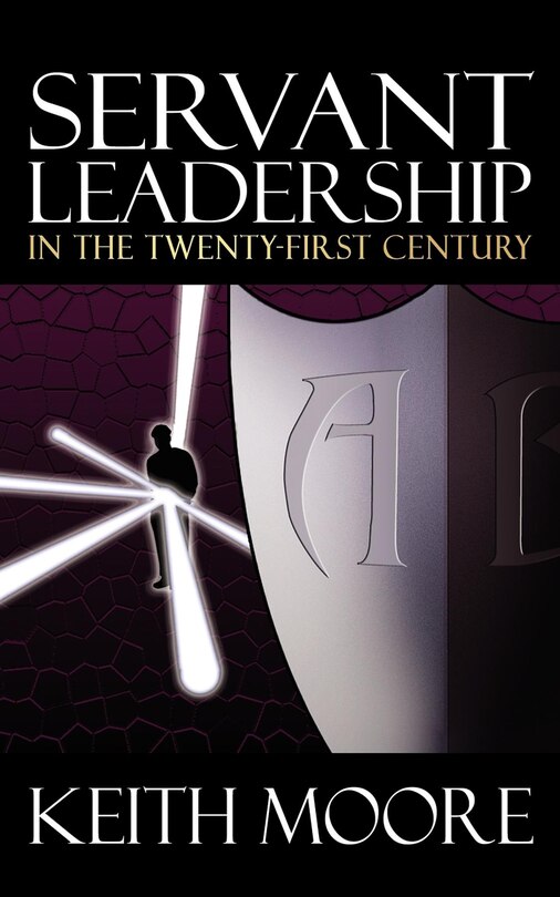 Front cover_Servant Leadership In The Twenty-first Century